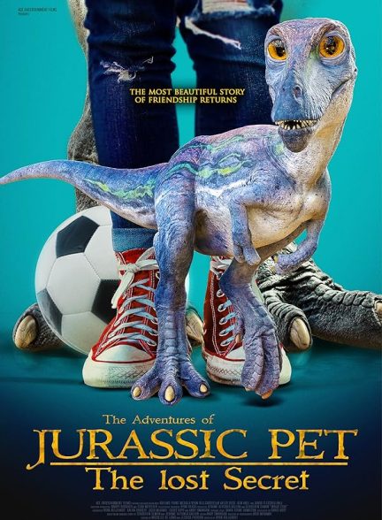 دانلود فیلم ماجراهای حیوان خانگی ژوراسیک: راز گمشده The Adventures of Jurassic Pet: The Lost Secret 2023 با دوبله فارسی