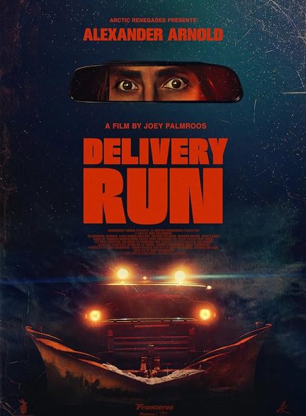دانلود فیلم Delivery Run 2024 سفارش مرگبار با زیرنویس فارسی