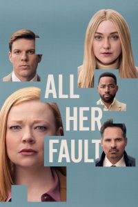 دانلود سریال All Her Fault 2025 همه چیز تقصیر اوست